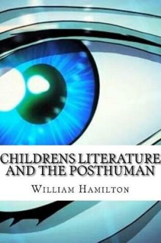 Cover of Childrens Literature And The Posthuman