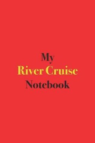 Cover of My River Cruise Notebook