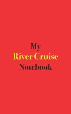 Book cover for My River Cruise Notebook