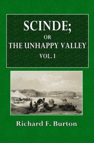 Cover of Scinde; Or, the Unhappy Valley Vol. I