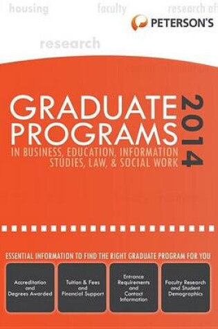Cover of Graduate Programs in Business, Education, Information Studies, Law & Social Work 2014 (Grad 6)