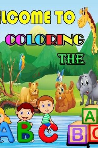 Cover of Welcome to Coloring the ABC