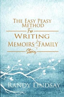 Book cover for The Easy-Peasy Method for Writing Memoirs and Family Stories