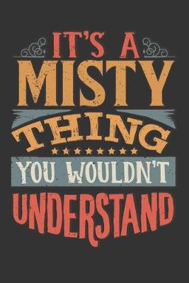 Book cover for Its A Misty Thing You Wouldnt Understand