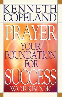 Book cover for Prayer Your Foundation for Success Workbook