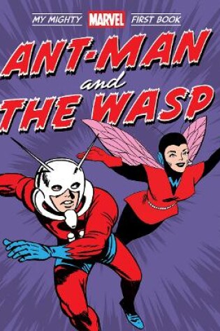 Cover of Ant-Man and the Wasp: My Mighty Marvel First Book