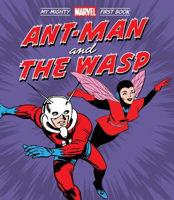Book cover for Ant-Man and the Wasp: My Mighty Marvel First Book