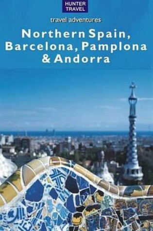 Cover of Northern Spain, Barcelona, Pamplona & Andorra