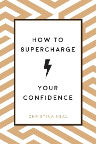 Cover of How to Supercharge Your Confidence