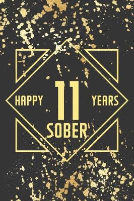 Book cover for Happy 11 Years Sober
