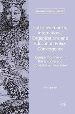 Cover of Soft Governance, International Organizations and Education Policy Convergence