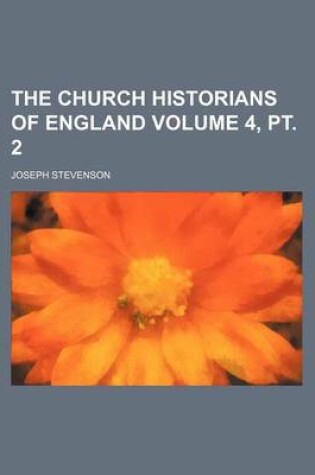 Cover of The Church Historians of England Volume 4,