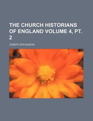 Book cover for The Church Historians of England Volume 4,