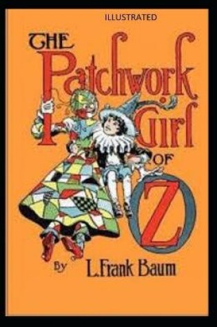 Cover of The Patchwork Girl of Oz Illustrated0