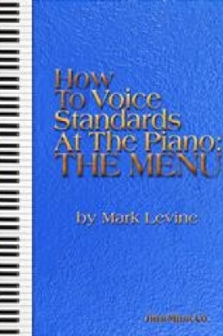 Cover of How to Voice Standards at the Piano - The Menu