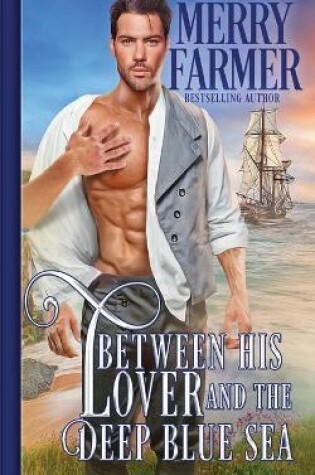 Cover of Between His Lover and the Deep Blue Sea