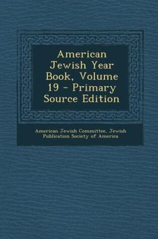 Cover of American Jewish Year Book, Volume 19 - Primary Source Edition