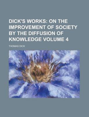 Book cover for Dick's Works Volume 4