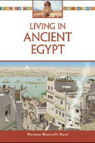 Cover of Living in Ancient Egypt