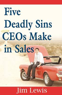 Book cover for Five Deadly Sins Ceos Make in Sales