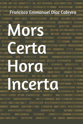 Cover of Mors Certa Hora Incerta