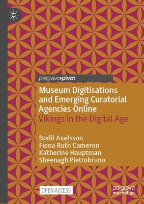 Book cover for Museum Digitisations and Emerging Curatorial Agencies Online