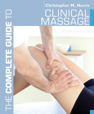 Cover of The Complete Guide to Clinical Massage