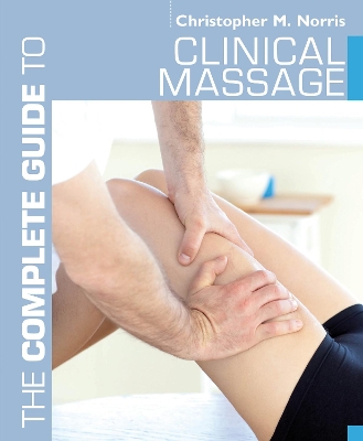 Book cover for The Complete Guide to Clinical Massage