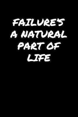 Book cover for Failure's A Natural Part Of Life�