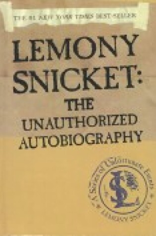Cover of Lemony Snicket: The Unathorized Autobiography