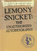 Book cover for Lemony Snicket: The Unathorized Autobiography