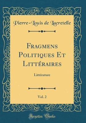 Book cover for Fragmens Politiques Et Litteraires, Vol. 2