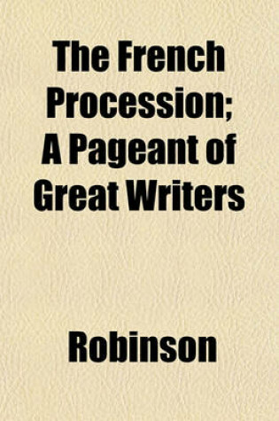 Cover of The French Procession; A Pageant of Great Writers