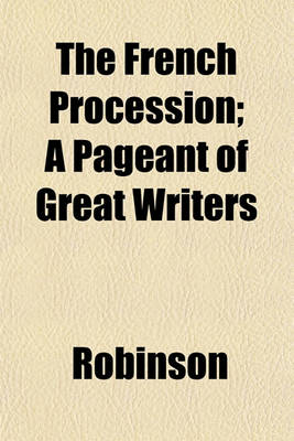 Book cover for The French Procession; A Pageant of Great Writers