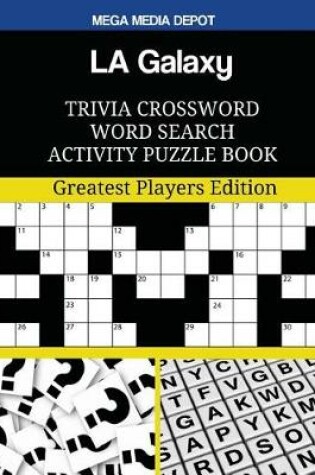 Cover of LA Galaxy Trivia Crossword Word Search Activity Puzzle Book