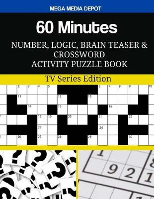 Book cover for 60 Minutes Number, Logic, Brain Teaser and Crossword Activity Puzzle Book