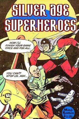 Cover of Silver Age Superheroes
