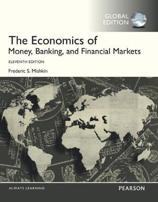 Book cover for The Economics of Money, Banking and Financial Markets with MyEconLab, Global Edition