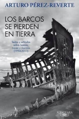 Cover of Los Barcos Se Pierden en Tierra