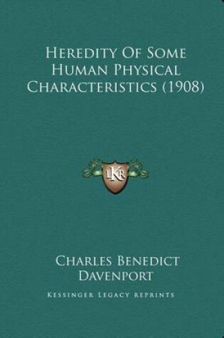 Cover of Heredity of Some Human Physical Characteristics (1908)