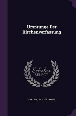 Cover of Ursprunge Der Kirchenverfassung