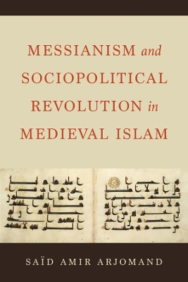 Book cover for Messianism and Sociopolitical Revolution in Medieval Islam