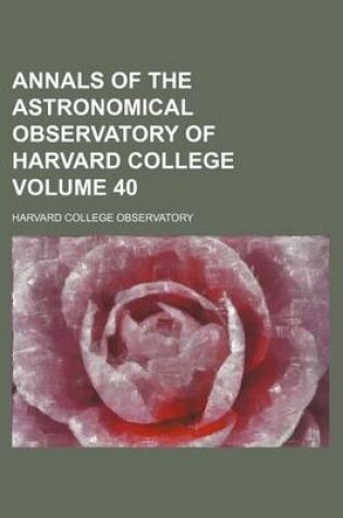 Cover of Annals of the Astronomical Observatory of Harvard College Volume 40