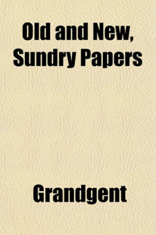 Cover of Old and New, Sundry Papers