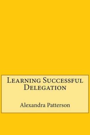 Cover of Learning Successful Delegation