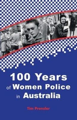 Book cover for One Hundred Years of Women Police in Australia