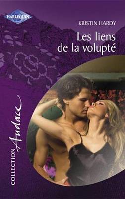 Book cover for Les Liens de la Volupte (Harlequin Audace)