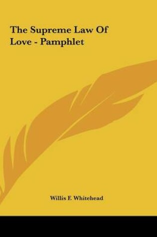Cover of The Supreme Law of Love - Pamphlet