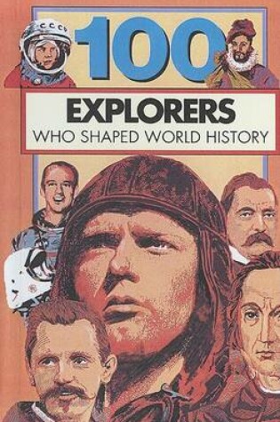 Cover of 100 Explorers Who Shaped World History