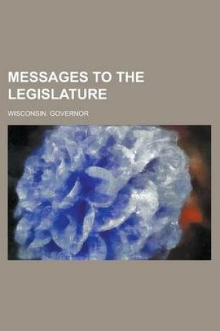 Cover of Messages to the Legislature